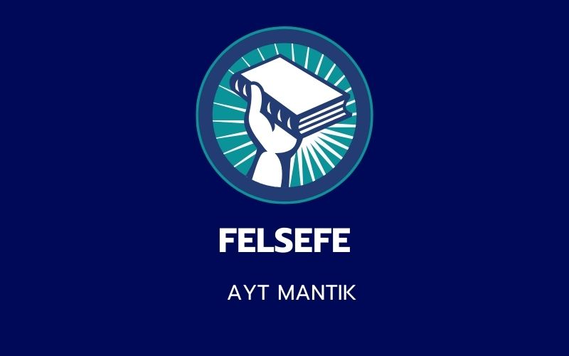 Felsefe -  AYT Mantık
