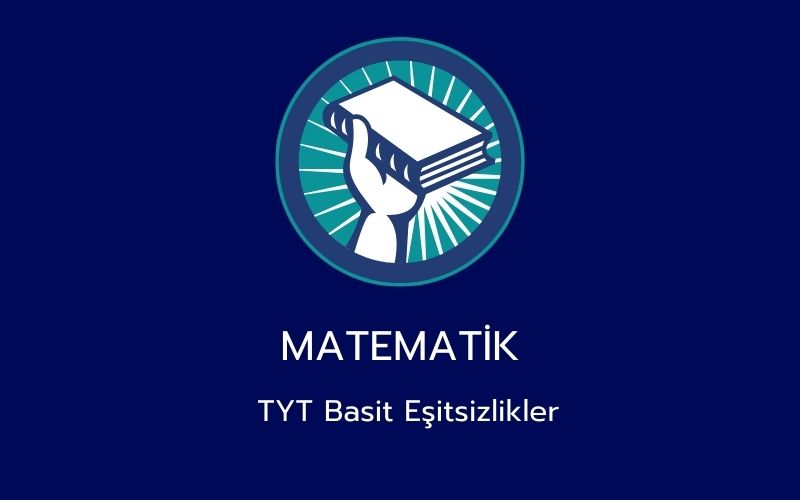 Matematik - TYT Basit Eşitsizlikler