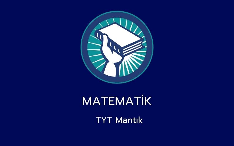 Matematik - TYT Mantık