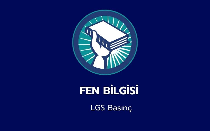 Fen Bilgisi - LGS Basınç