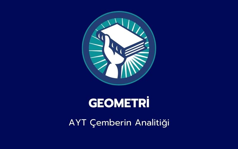 Geometri - AYT Çemberin Analitiği