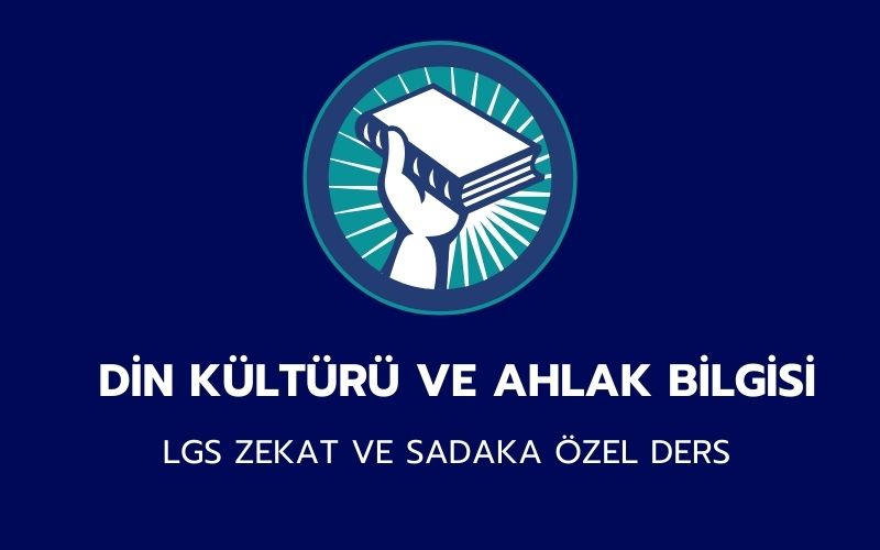 LGS ZEKAT VE SADAKA ÖZEL DERS