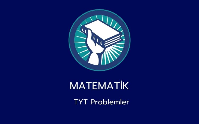 Matematik - TYT Problemler 